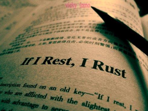 If I Rest,I Rust